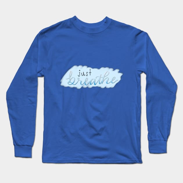 Just Breathe Long Sleeve T-Shirt by LC Disnerd Designs
